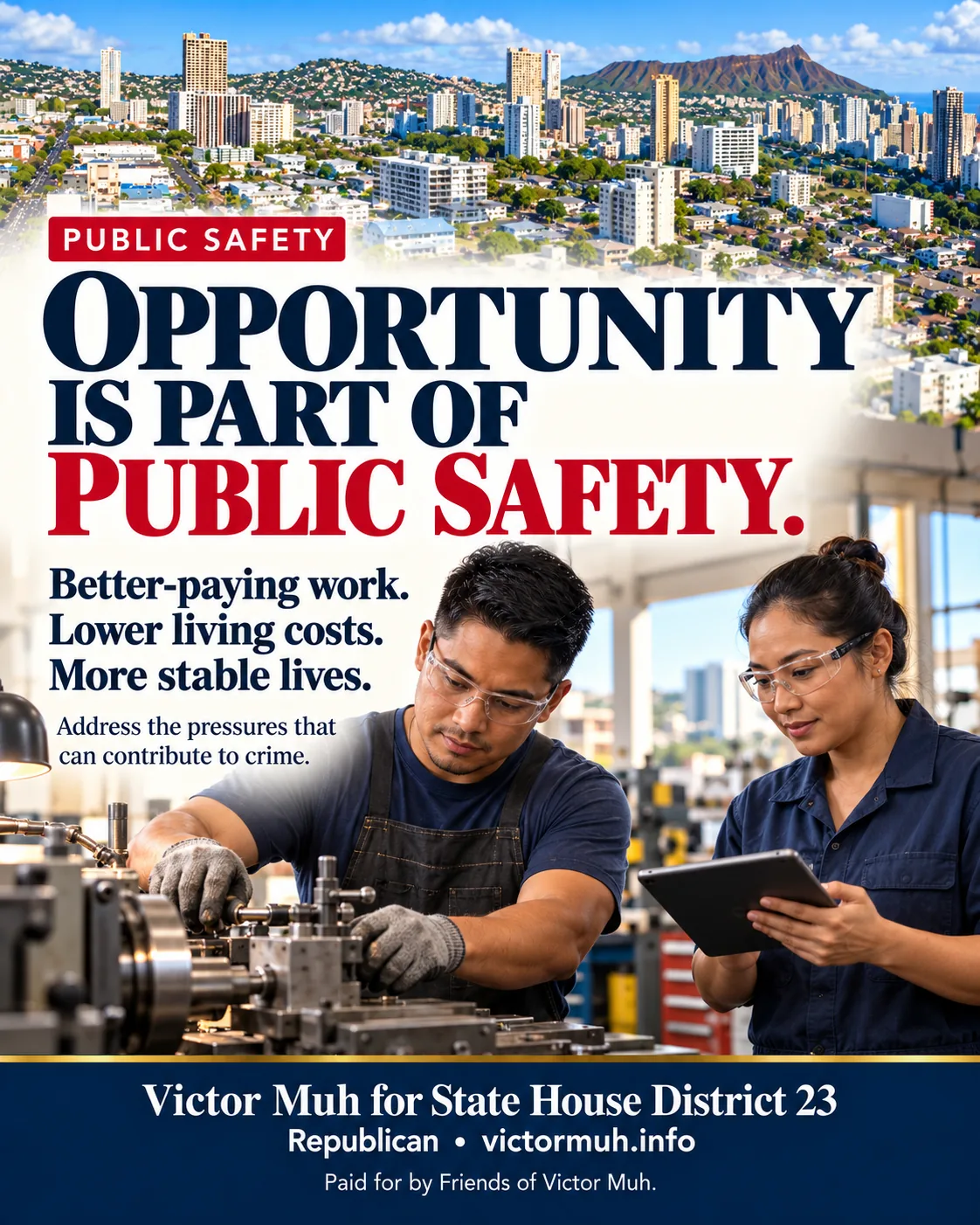 Opportunity is Part of Public Safety. Better-paying work, lower living costs, more stable lives.